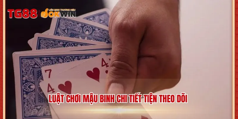 Luật chơi Mậu binh chi tiết tiện theo dõi